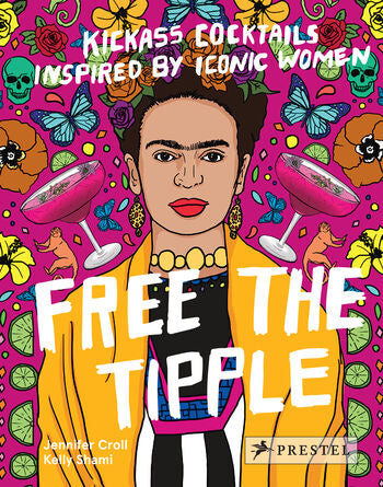 Bok Free The Tipple: Kickass Cocktails Inspired By Iconic Women